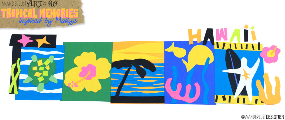 Tropical Memories Art Project Inspired by Matisse Cut Outs by Wanderlust Designer