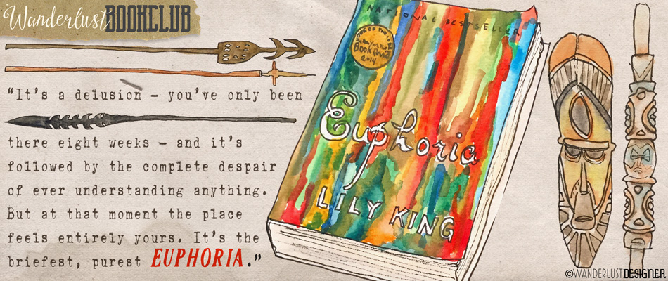 Wanderlust Bookclub: Euphoria by Lily King (artwork by Wanderlust Designer)