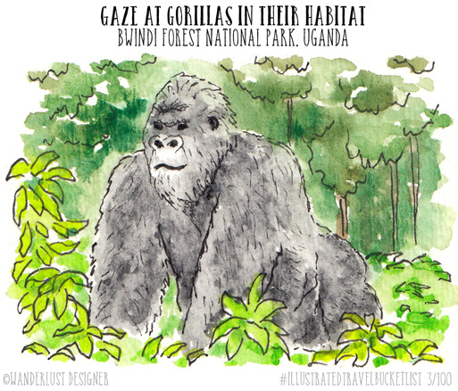 Gaze at Gorillas in their Habitat in Uganda - Illustrated Travel Bucket List by Wanderlust Designer