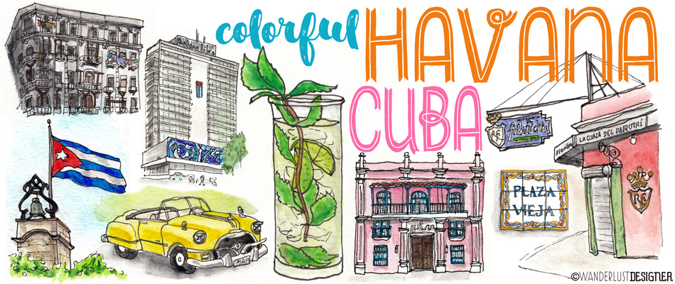 Colorful Havana Cuba (Drawings and Story by Wanderlust Designer)