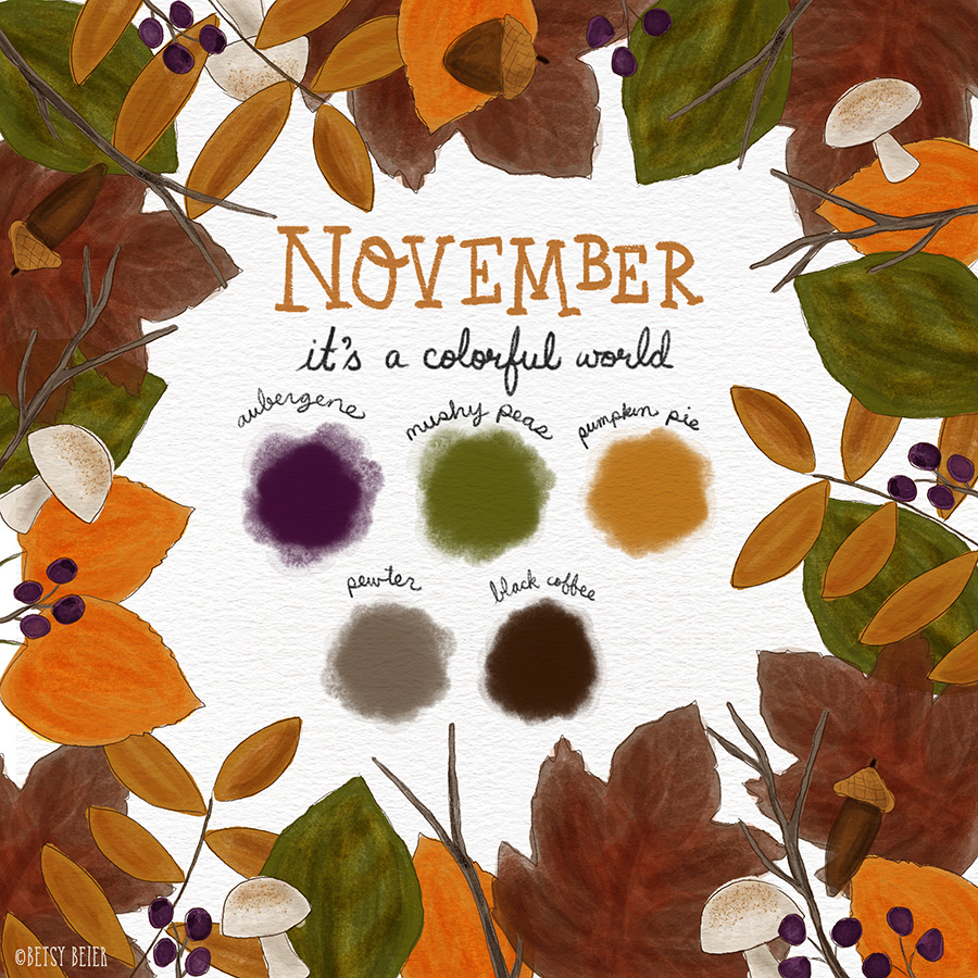 It's a Colorful World - November Color Palette: Snap a picture, or create a quick sketch when you see something in your world with these colors. 